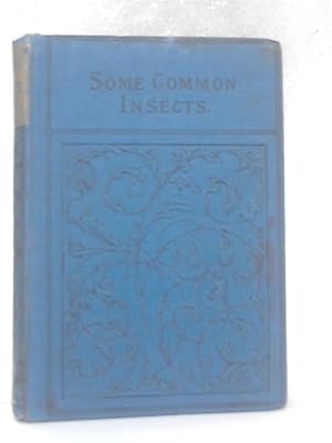 Immagine del venditore per Some Common Insects and Other Lowly Lives venduto da World of Rare Books