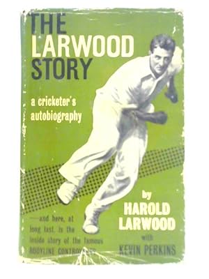 Bild des Verkufers fr The Larwood Story zum Verkauf von World of Rare Books