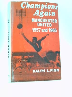 Bild des Verkufers fr Champions Again: Manchester United 1957 And 1965 zum Verkauf von World of Rare Books