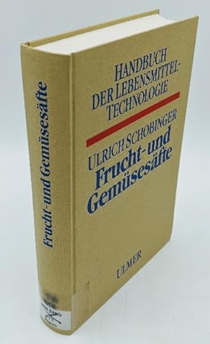 Imagen del vendedor de Frucht- und Gemsesfte. Technologie, Chemie, Mikrobiologie, Analytik, Bedeutung, Recht. (=Handbuch der Lebensmitteltechnologie). a la venta por Antiquariat Thomas Haker GmbH & Co. KG