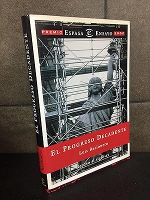Imagen del vendedor de El progreso decadente: repaso al siglo XX. Luis Racionero. a la venta por Lauso Books