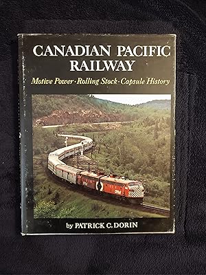 CANADIAN PACIFIC RAILWAY: MOTIVE POWER - ROLLING STOCK - CAPSULE HISTORY
