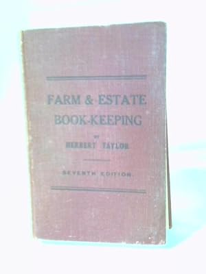 Principles And Practice Of Book-keeping For The Farm, Garden, Dairy & Estate