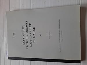 LES FOUILLES PROTOHISTORIQUES DANS LA VALLEE DE L'AISNE. 14. Rapport d'activité