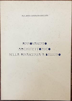 Imagen del vendedor de Rinnovamento architettonico nella rinascenza a Belluno a la venta por Libreria Il Morto da Feltre