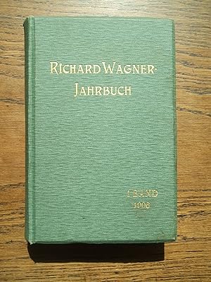 Richard Wagner Jahrbuch 1. Band 1906. [Innentitel: Richard Wagner-Jahrbuch herausgegeben von Ludw...