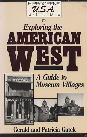 Seller image for Hippocrene U.S.A. Guide to Exploring the American West_ A Guide to Outdoor Museums for sale by San Francisco Book Company