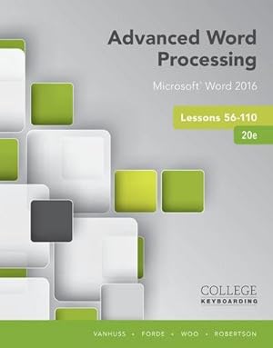 Seller image for Advanced Word Processing Lessons 56-110 : Microsoft? Word 2016, Spiral bound Version for sale by AHA-BUCH GmbH