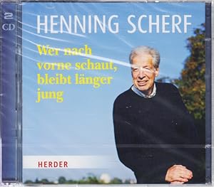 Wer nach vorne schaut, bleibt länger jung (2 Audio CDs - Hörbuch).