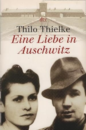 Seller image for Eine Liebe in Auschwitz. dtv ; 30853 for sale by Schrmann und Kiewning GbR