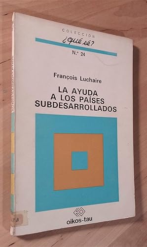 Seller image for La ayuda a los pases subdesarrollados for sale by Llibres Bombeta