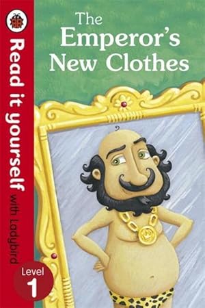 Seller image for The Emperor's New Clothes - Read It Yourself with Ladybird : Level 1 for sale by Smartbuy