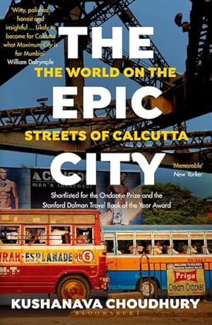Bild des Verkufers fr The Epic City : The World on the Streets of Calcutta zum Verkauf von AHA-BUCH GmbH