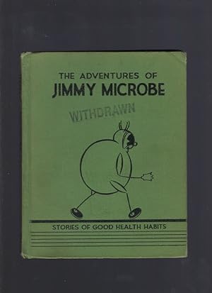Seller image for The Adventures of Jimmy Microbe 1937 Stories of Good Health Habits for sale by Keller Books
