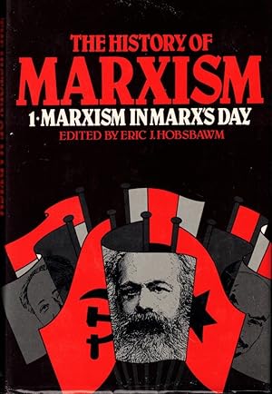 Seller image for A History of Marxism Volume One: Marxism in Marx's Day for sale by Kenneth Mallory Bookseller ABAA