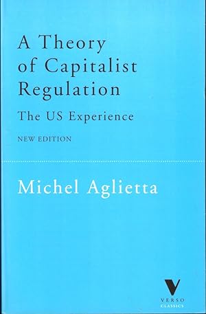 Bild des Verkufers fr A Theory of Capitalist Regulation: The US Experience zum Verkauf von Kenneth Mallory Bookseller ABAA