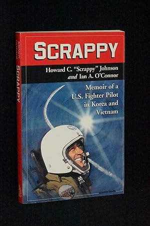 Scrappy: Memoir of a U.S. Fighter Pilot in Korea and Vietnam