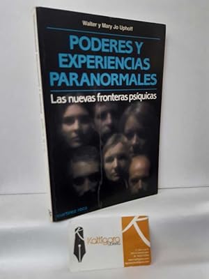 Seller image for PODERES Y EXPERIENCIAS PARANORMALES. LAS NUEVAS FRONTERAS PSQUICAS for sale by Librera Kattigara
