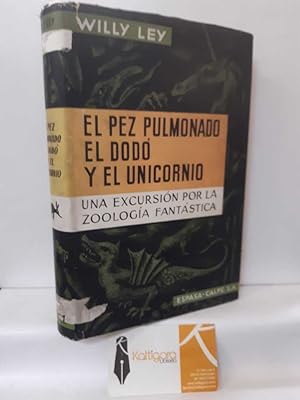 Imagen del vendedor de EL PEZ PULMONADO, EL DOD Y EL UNICORNIO. UNA EXCURSIN POR LA ZOOLOGA FANTSTICA a la venta por Librera Kattigara