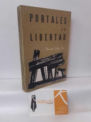 Imagen del vendedor de PORTALES A LA LIBERTAD a la venta por Librera Kattigara