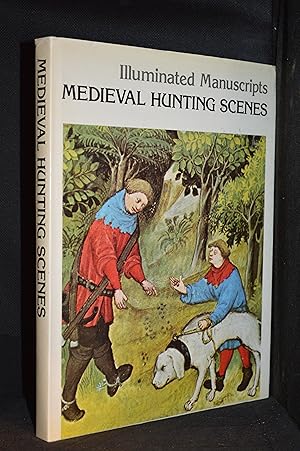 Seller image for Illuminated Manuscripts; Medieval Hunting Scenes; ("The Hunting Book" by Gaston Phoebus) (Adaptation of Gaston Phoebus--Hunting Book.) for sale by Burton Lysecki Books, ABAC/ILAB