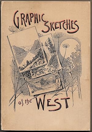 Bild des Verkufers fr GRAPHIC SKETCHES OF THE WEST zum Verkauf von Bookseller, Inc.