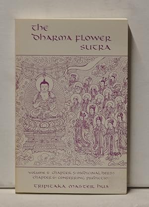 Seller image for The Dharma FLower Sutra. Volume 6. Chapter 5: Medicinal Herbs. Chapter 6: Conferring Predictions for sale by Cat's Cradle Books