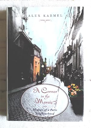 Image du vendeur pour A Corner in the Marais: memoir of a Paris neighborhood mis en vente par Structure, Verses, Agency  Books