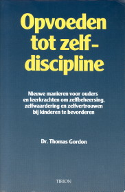 Opvoeden tot zelfdiscipline. Nieuwe manieren voor ouders en leerkrachten om zelfbeheersing, zelfw...