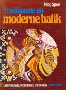 Seller image for Traditionele en moderne batik. Ontwikkeling, techniek en methoden for sale by Antiquariaat Parnassos vof