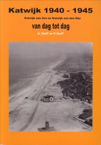 Katwijk 1940 - 1945. Katwijk aan Zee en Katwijk aan den Rijn van dag tot dag