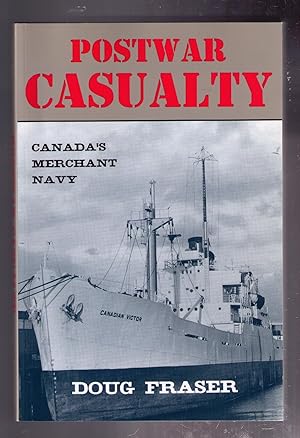 Seller image for Postwar Casualty: Canada's Merchant Navy for sale by CARDINAL BOOKS  ~~  ABAC/ILAB