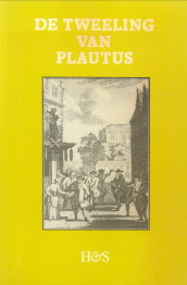 Bild des Verkufers fr De tweeling van Plautus. Twee zeventiende - eeuwse Plautus bewerkingen zum Verkauf von Antiquariaat Parnassos vof