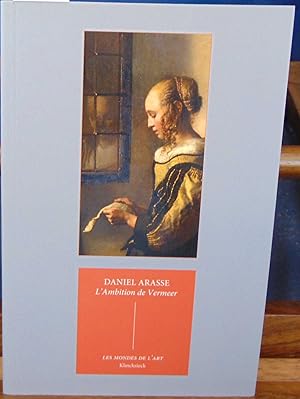 Seller image for L'Ambition de Vermeer: suivi de Les Allgories prives de Vermeer for sale by librairie le vieux livre