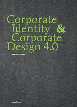 Seller image for Corporate Identity & Corporate Design 4.0 for sale by Wegmann1855