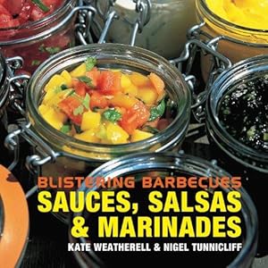 Immagine del venditore per Blistering Barbecues - Sauces, Salsas and Marinades venduto da WeBuyBooks