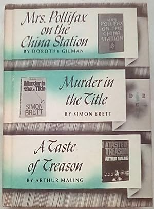Seller image for Mrs. Pollifax and the China Station; Murder in the Title; A Taste of Treason for sale by P Peterson Bookseller