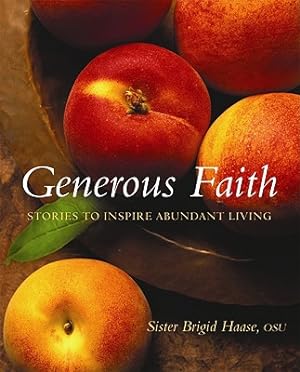 Seller image for Generous Faith: Stories to Inspire Abundant Living (Paperback or Softback) for sale by BargainBookStores
