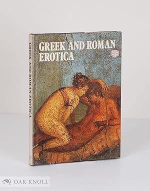 Image du vendeur pour GREEK AND ROMAN EROTICA mis en vente par Oak Knoll Books, ABAA, ILAB