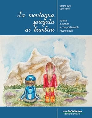 Immagine del venditore per La montagna spiegata ai bambini. Natura, curiosit e comportamenti responsabili. venduto da Libro Co. Italia Srl