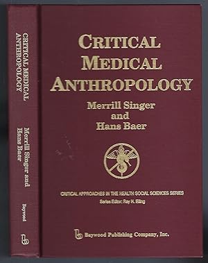 Critical Medical Anthropology (Critical Approaches in the Health Social Sciences)