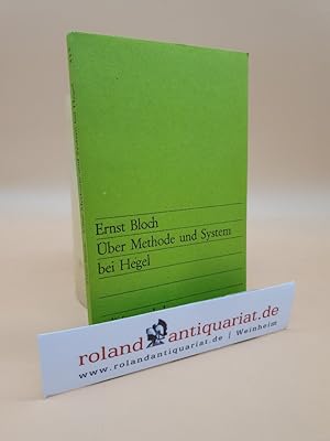 Immagine del venditore per ber Methode und System bei Hegel / Ernst Bloch. [Ausgew. von Burghart Schmidt] / edition suhrkamp ; 413 venduto da Roland Antiquariat UG haftungsbeschrnkt