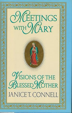 MEETINGS WITH MARY: VISIONS OF THE BLESSED MOTHER