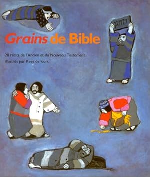 Image du vendeur pour GRAINS DE BIBLE: 28 rcits illustrs de l'Ancien L'Ancien et du Nouveau Testament mis en vente par WeBuyBooks