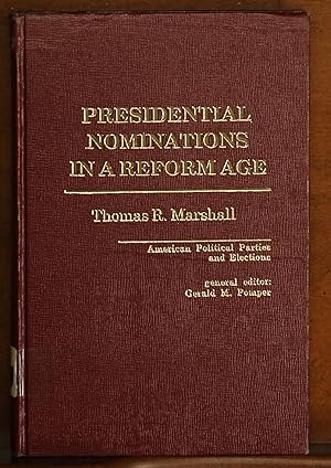 Presidential Nominations in a Reform Age (American political parties and elections)