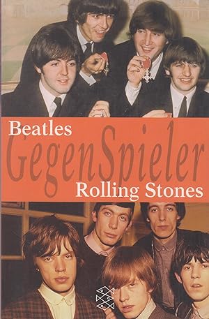 Bild des Verkufers fr Beatles/Rolling Stones GegenSpieler zum Verkauf von Leipziger Antiquariat