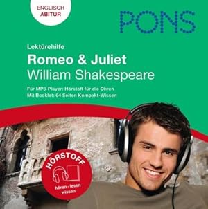 Immagine del venditore per PONS Lektrehilfe: Romeo & Juliet, 1 Audio-CD u. Booklet : William Shakespeare. Fr MP3-Player: Hrstoff fr die Ohren. Englisch Abitur venduto da Smartbuy