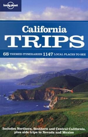 Seller image for Lonely Planet California Trips [ LONELY PLANET CALIFORNIA TRIPS ] by Lonely Planet (Author) Feb-15-2009 [ Paperback ] : 68 themed itineraries, 1147 local places to see. Includes Northern, Southern and Central California, plus side trips to Nevada and Mexico for sale by Smartbuy