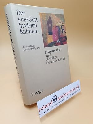 Immagine del venditore per Der eine Gott in vielen Kulturen ; Inkulturation und christliche Gottesvorstellung venduto da Roland Antiquariat UG haftungsbeschrnkt