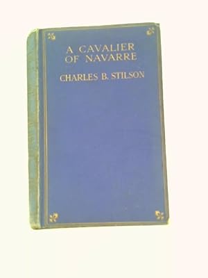 Imagen del vendedor de A Cavalier of Navarre a la venta por World of Rare Books